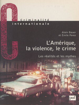 cover image of L'Amérique, la violence, le crime